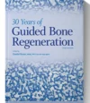 30 Years of Guided Bone Regeneration