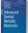 Advanced Dental Metallic Materials